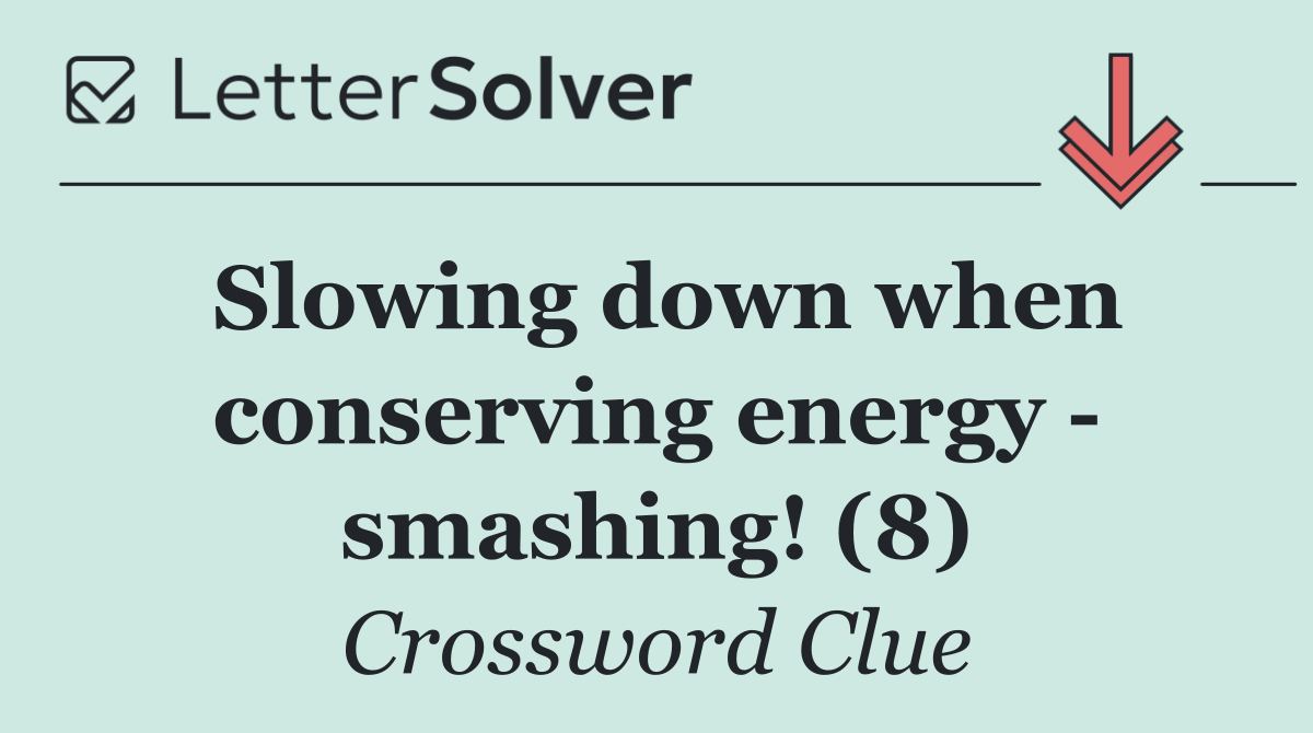 Slowing down when conserving energy   smashing! (8)