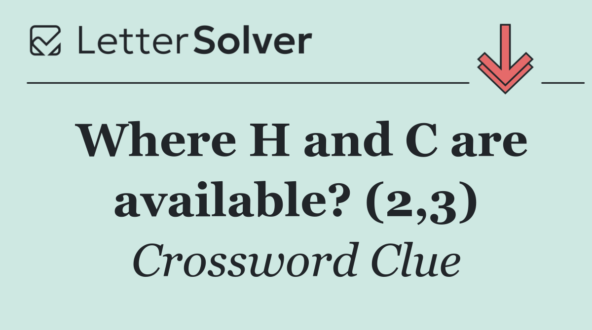 Where H and C are available? (2,3)