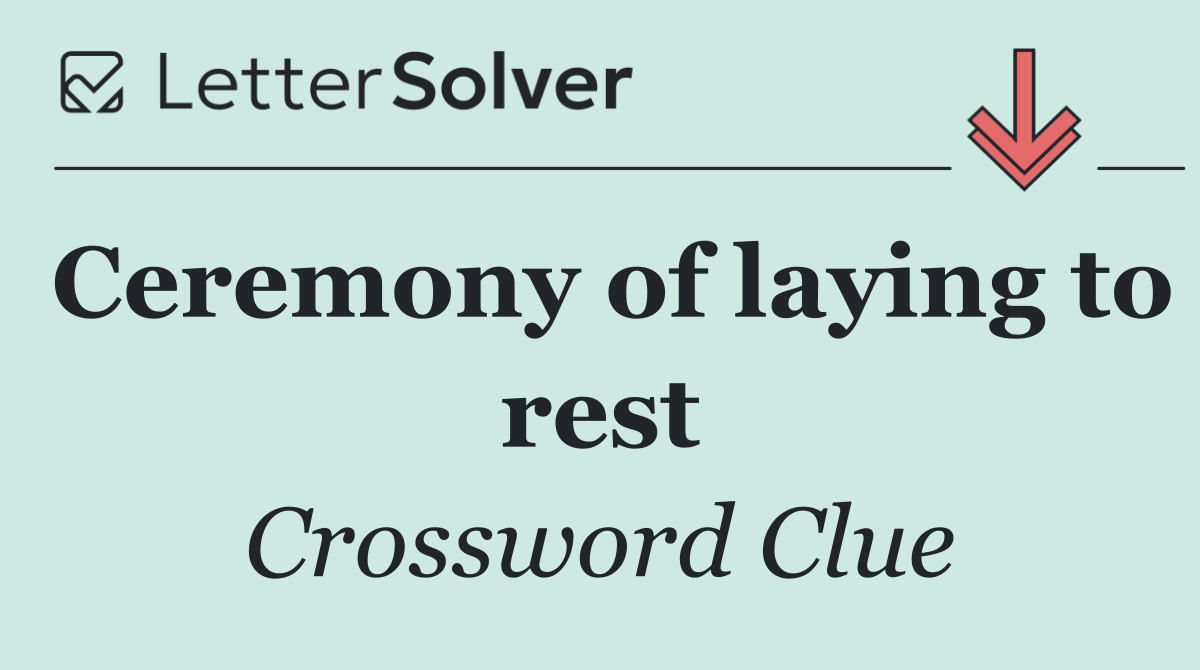 Ceremony of laying to rest
