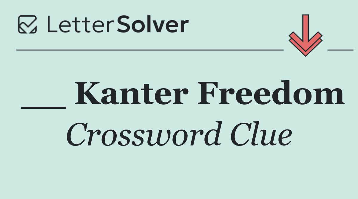 __ Kanter Freedom