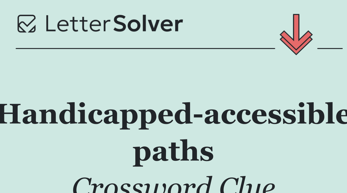 Handicapped accessible paths
