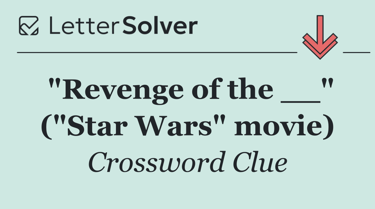 "Revenge of the __" ("Star Wars" movie)