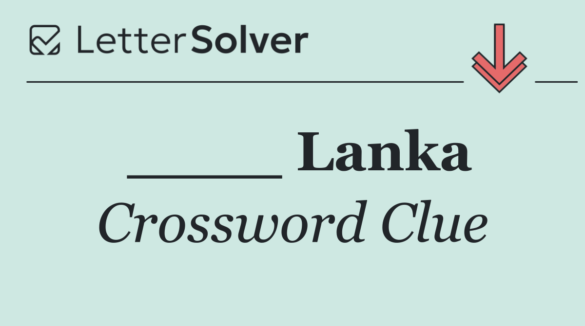 ____ Lanka