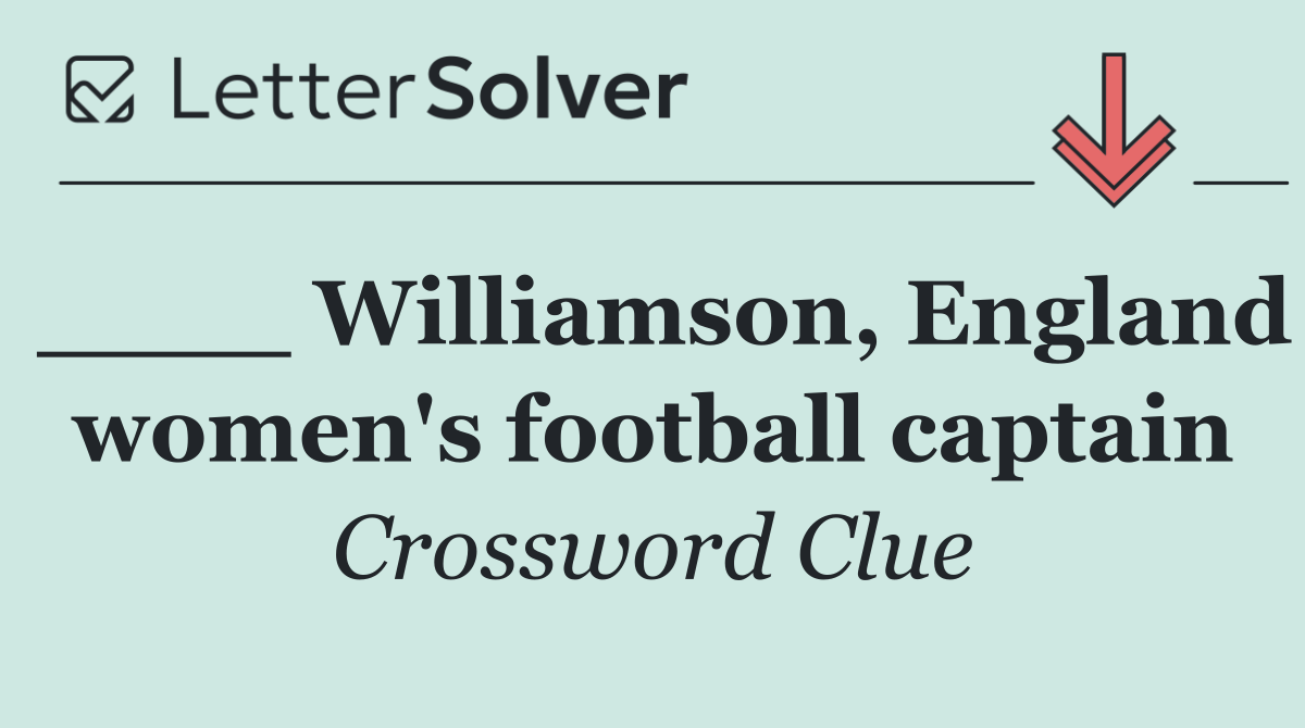 ____ Williamson, England women's football captain