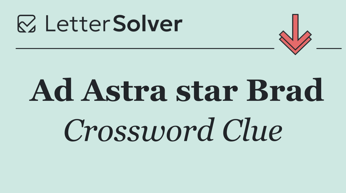 Ad Astra star Brad