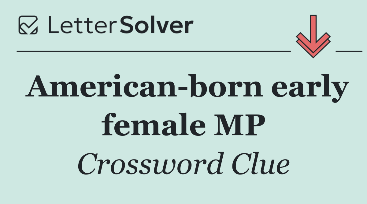American born early female MP