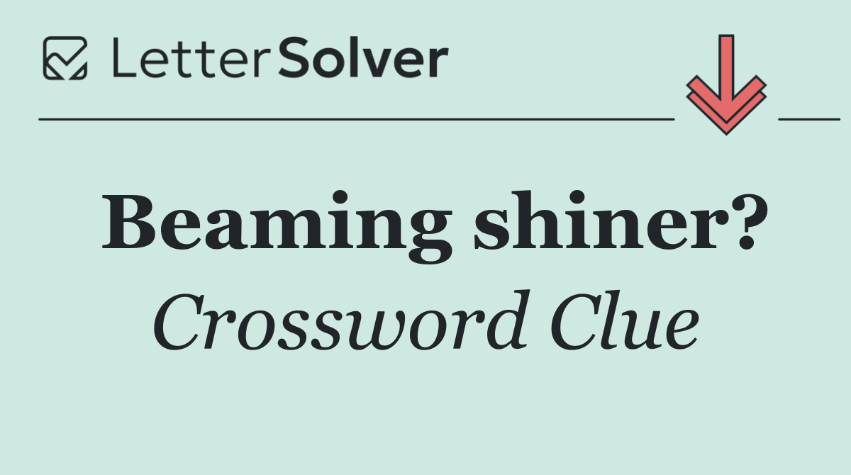 Beaming shiner?