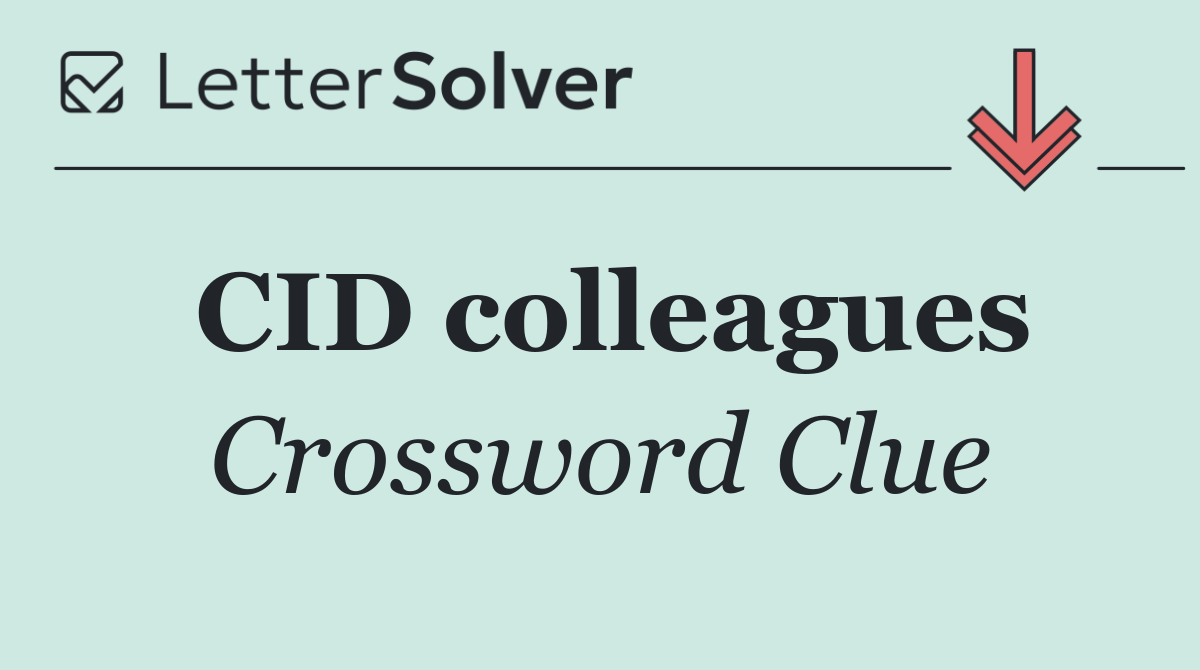 CID colleagues