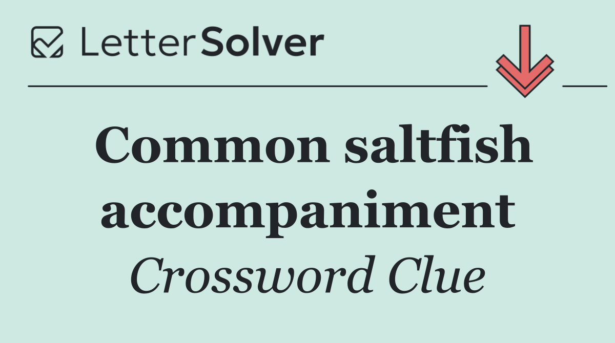 Common saltfish accompaniment
