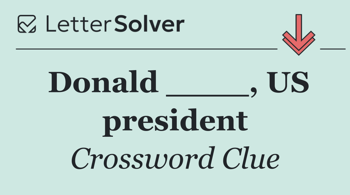 Donald ____, US president