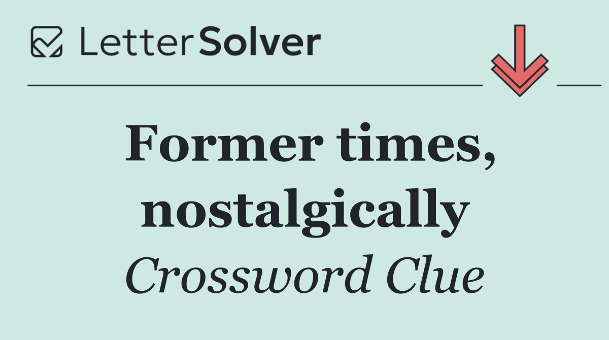 Former times, nostalgically