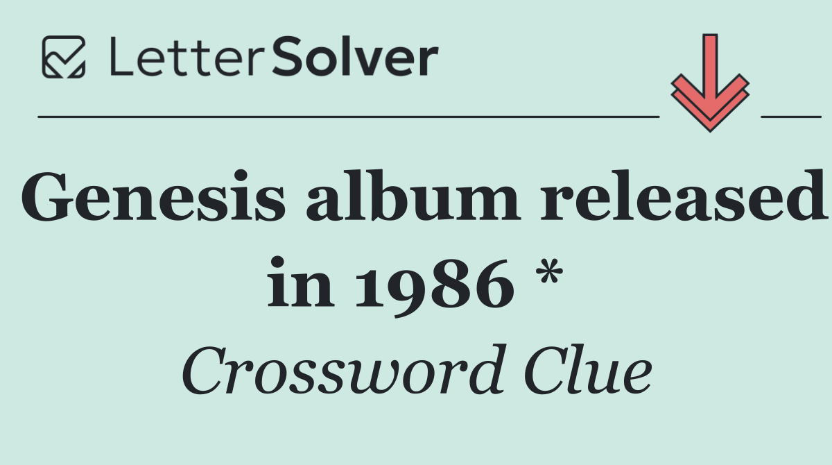 Genesis album released in 1986 *
