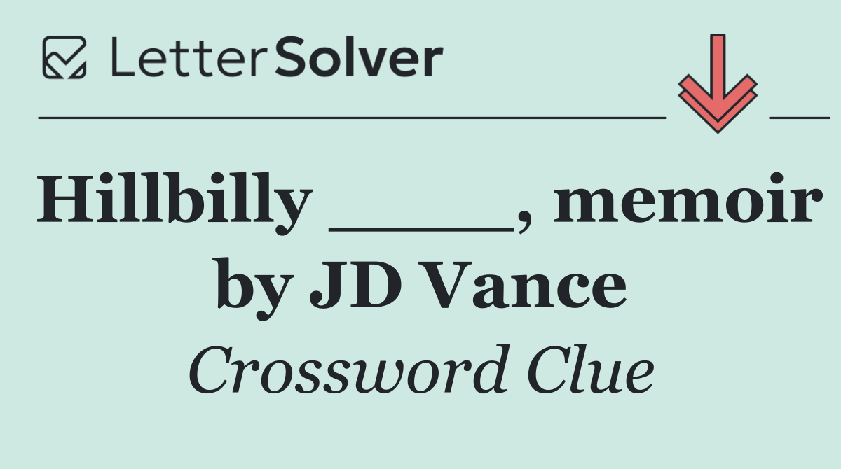 Hillbilly ____, memoir by JD Vance