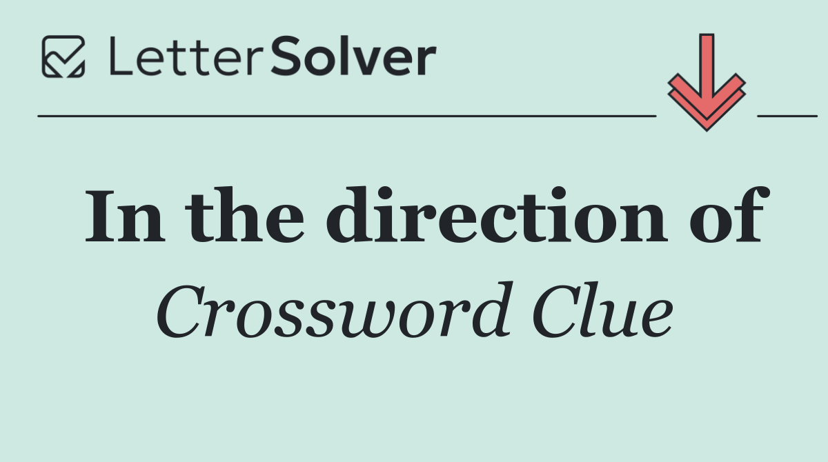 In the direction of