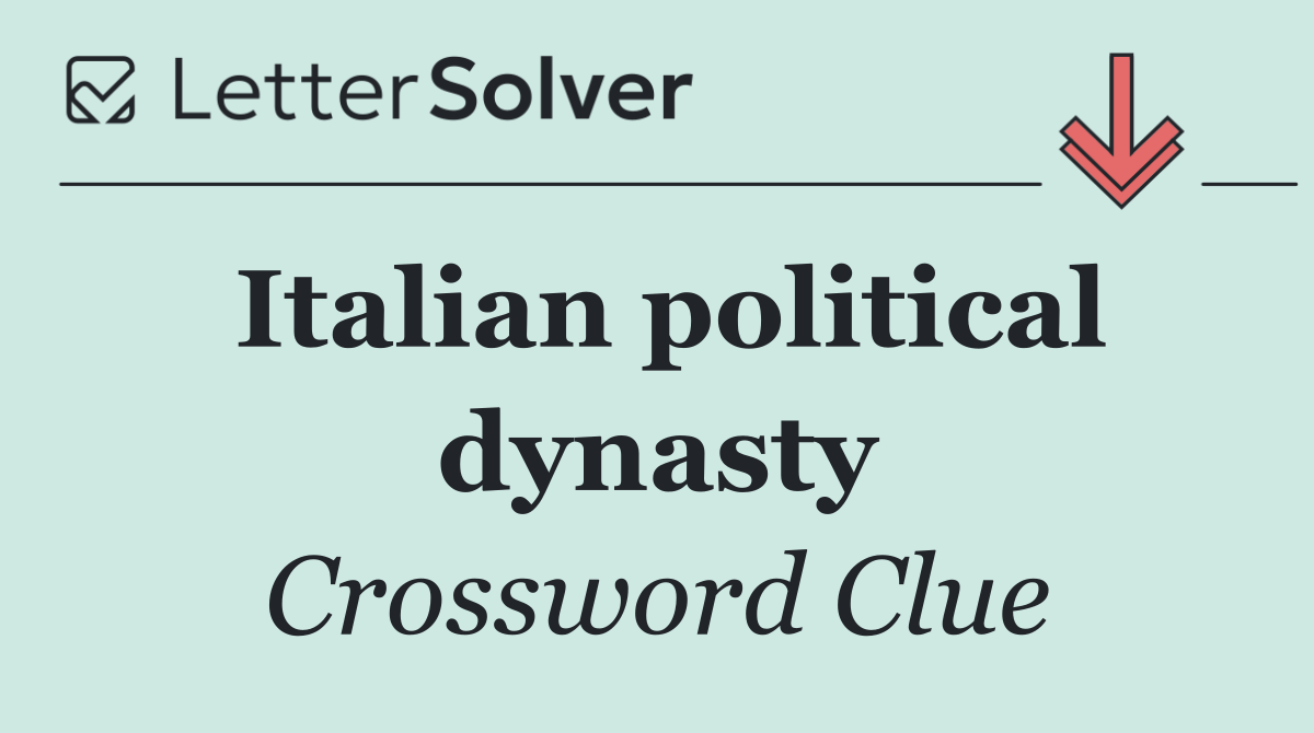 Italian political dynasty
