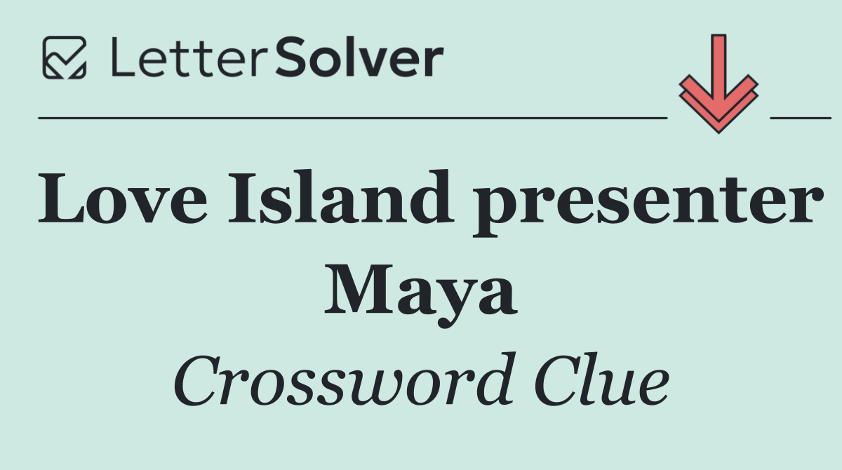 Love Island presenter Maya