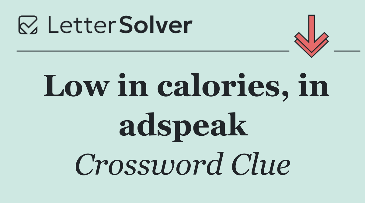 Low in calories, in adspeak