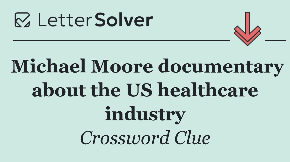 Michael Moore documentary about the US healthcare industry