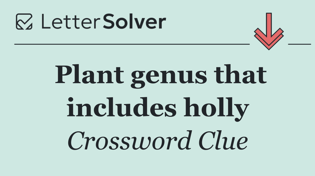 Plant genus that includes holly