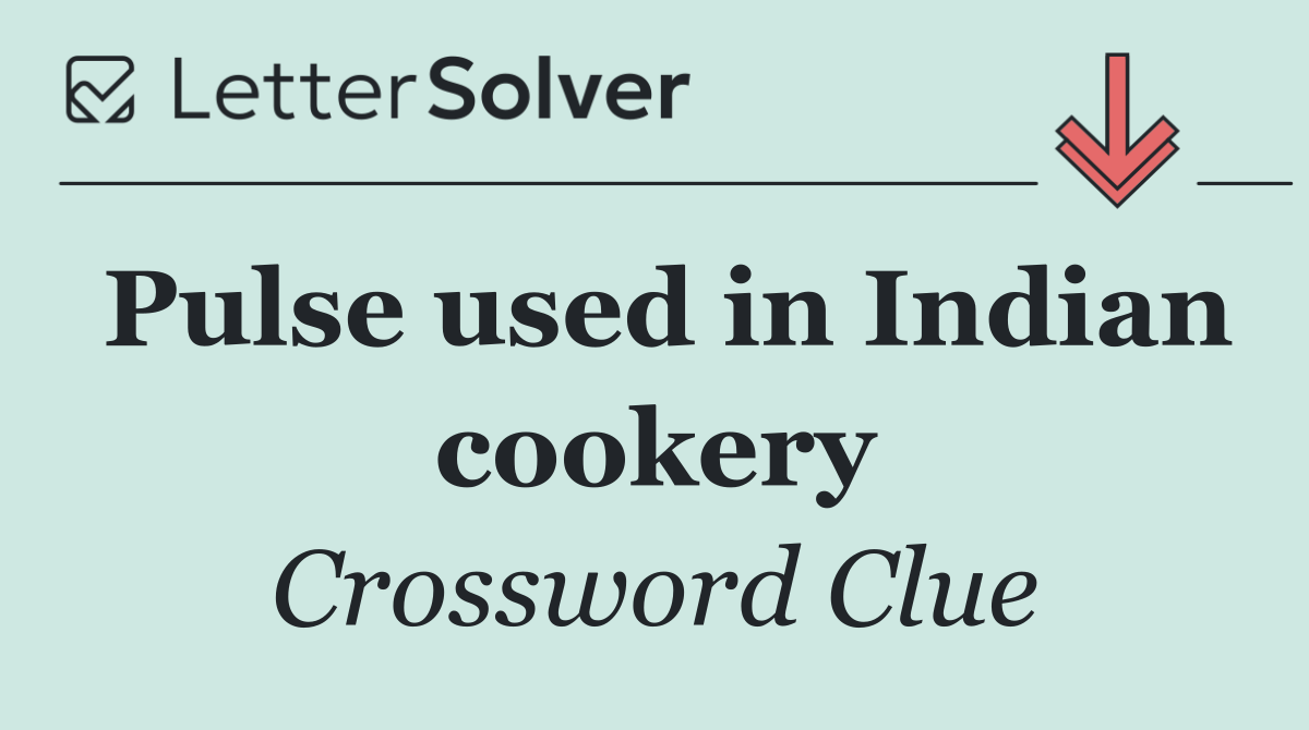 Pulse used in Indian cookery