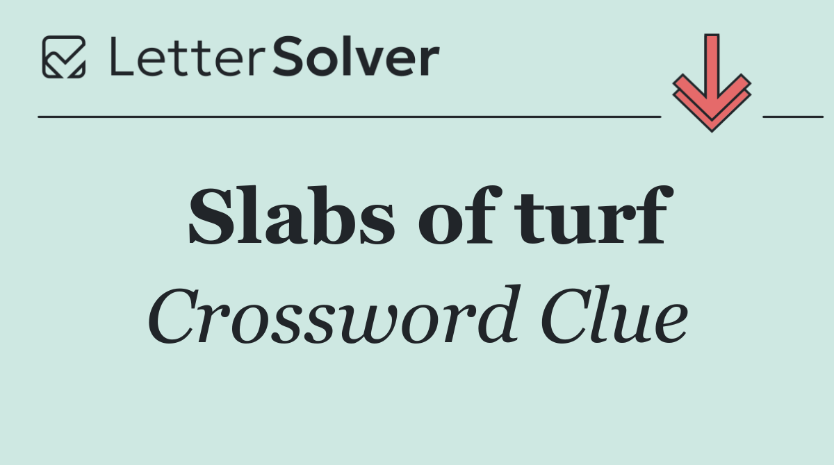 Slabs of turf