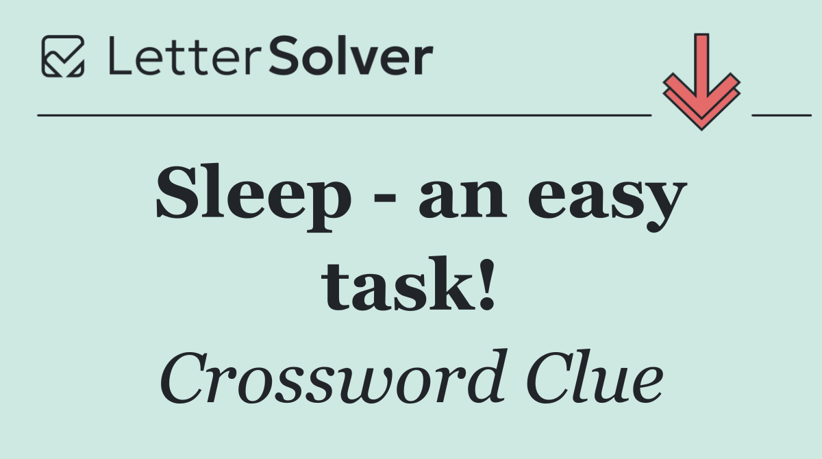 Sleep   an easy task!