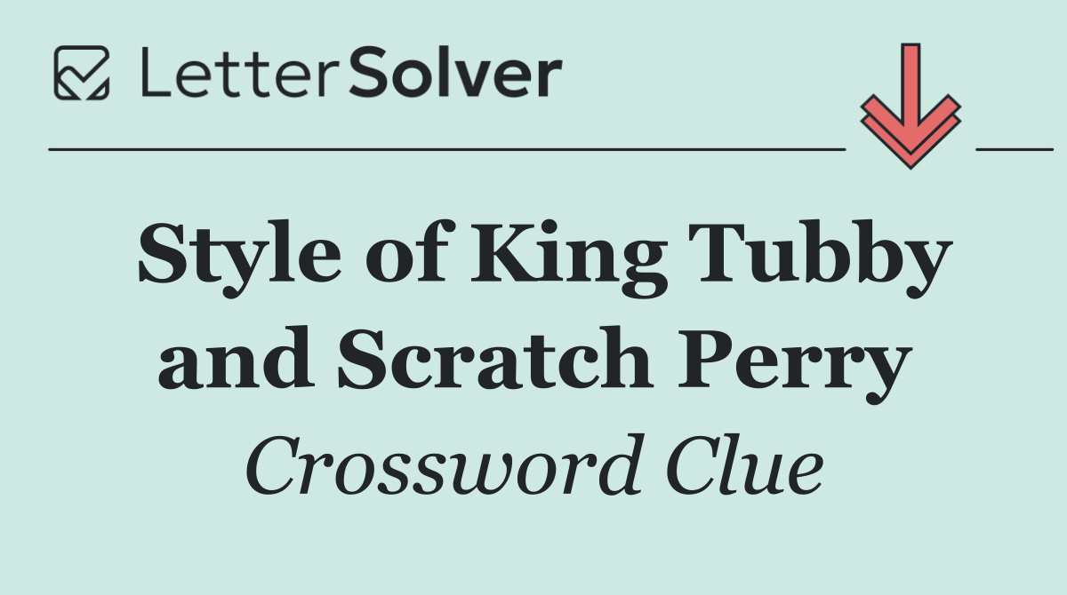Style of King Tubby and Scratch Perry