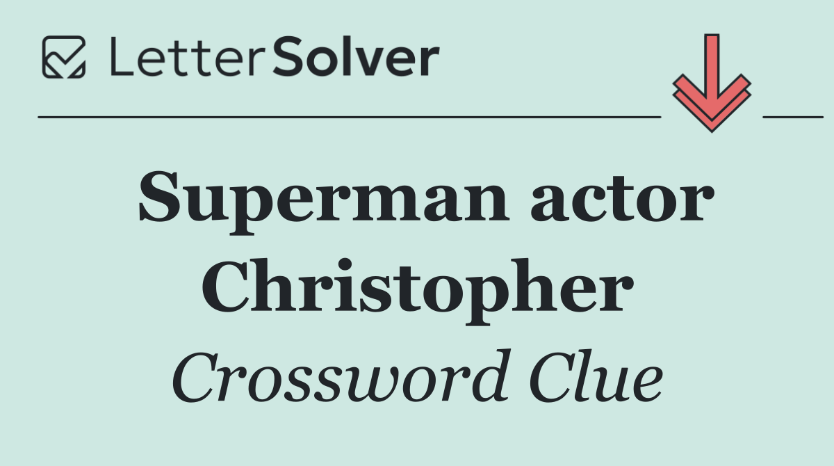 Superman actor Christopher