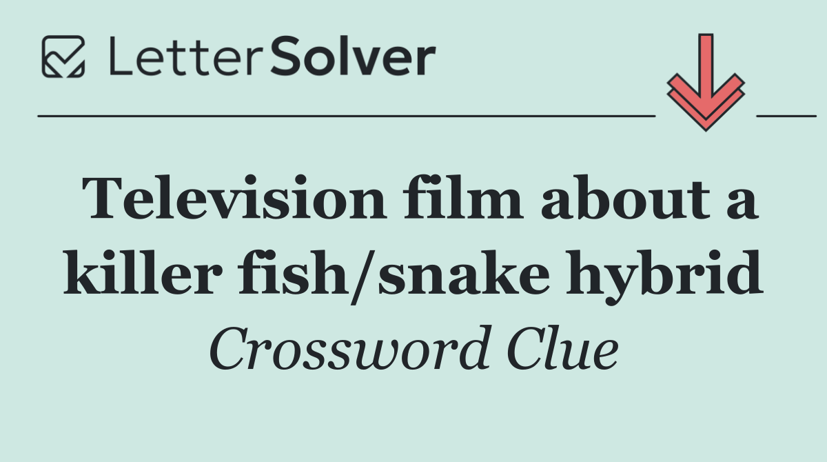 Television film about a killer fish/snake hybrid
