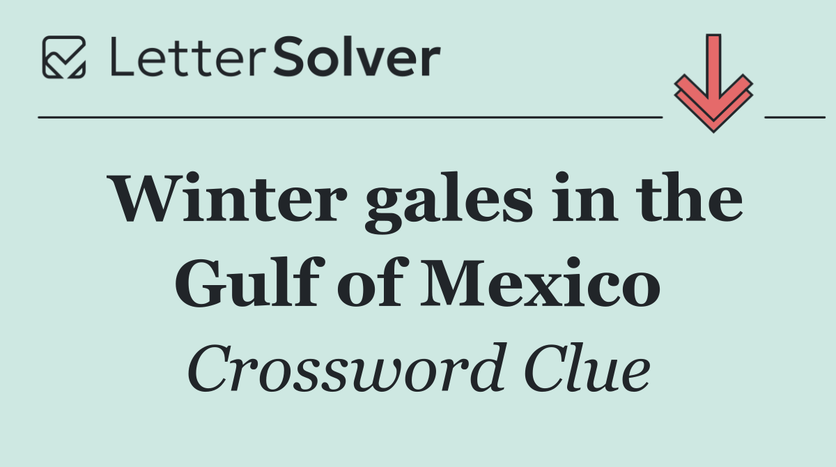 Winter gales in the Gulf of Mexico