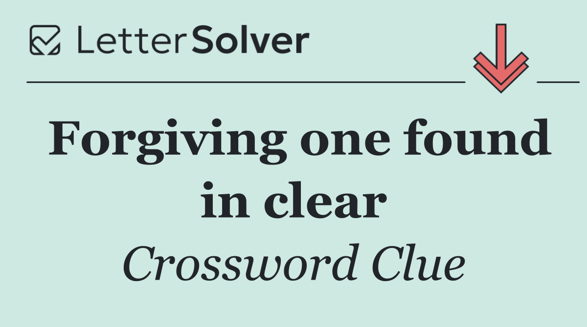 Forgiving one found in clear