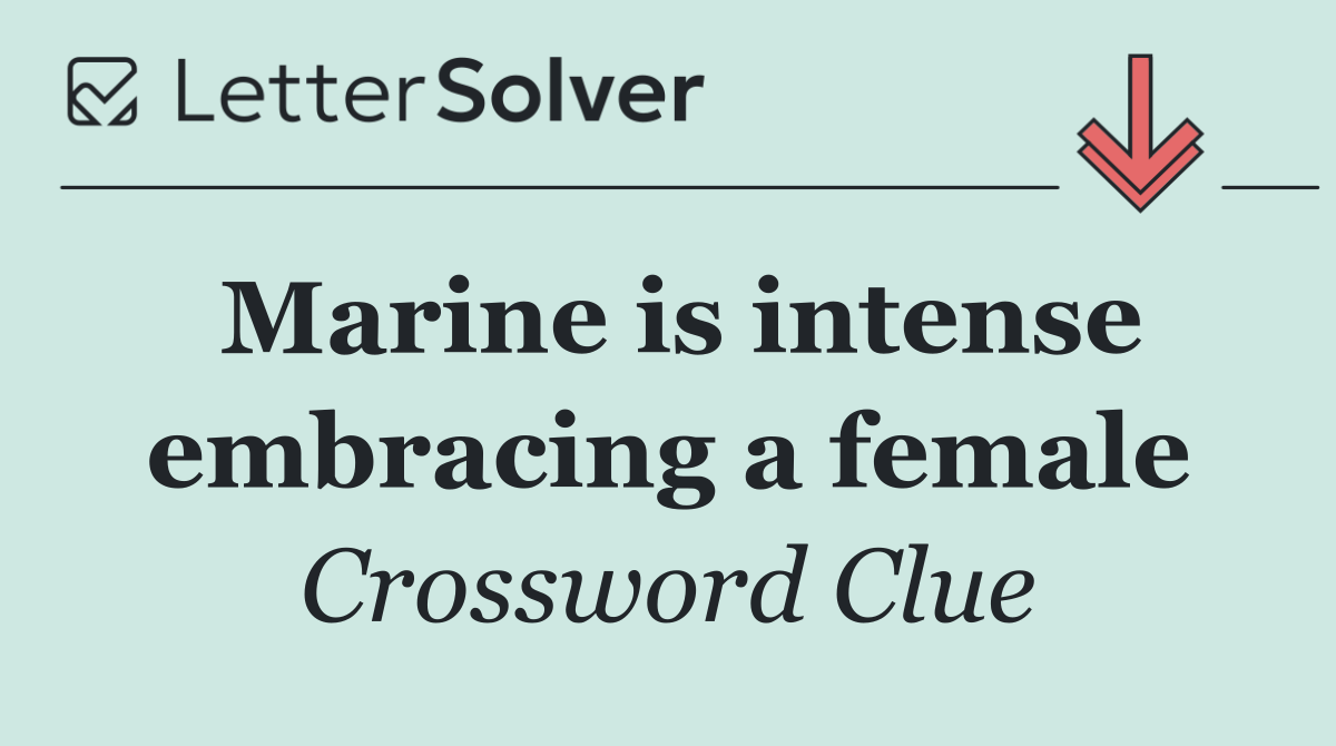 Marine is intense embracing a female