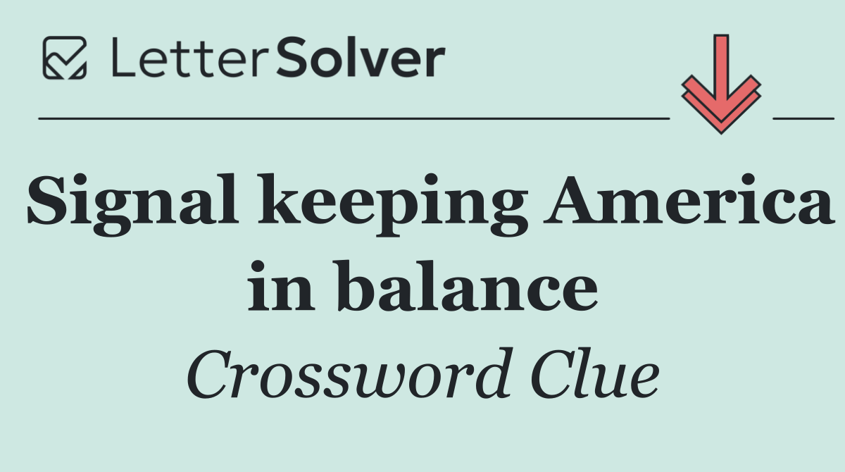 Signal keeping America in balance