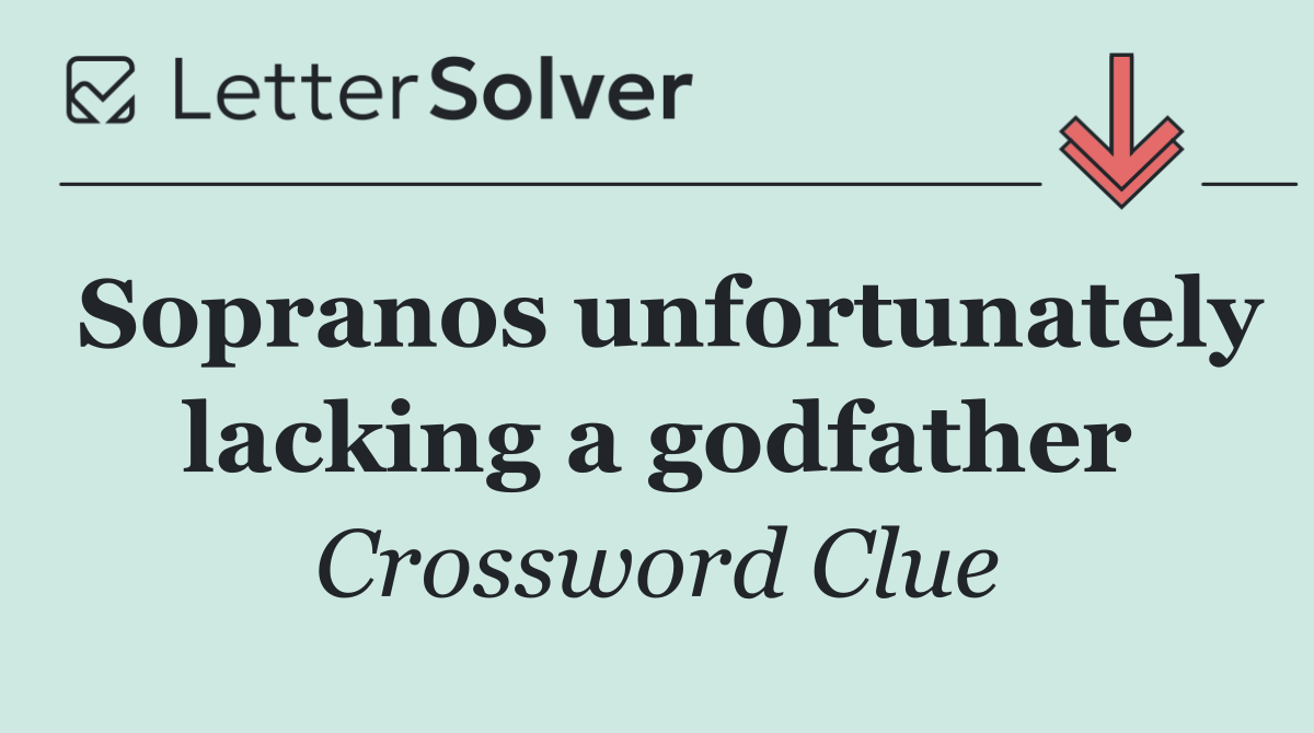 Sopranos unfortunately lacking a godfather