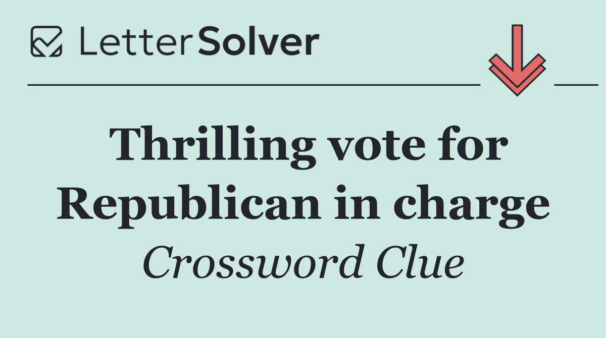 Thrilling vote for Republican in charge