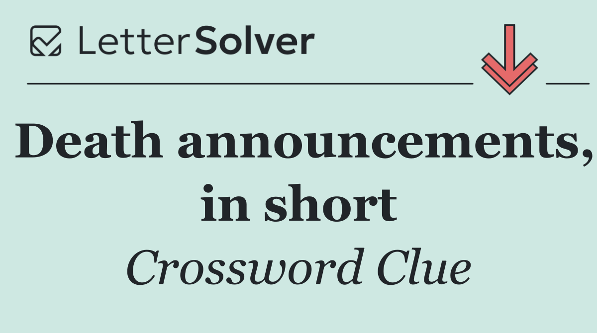 Death announcements, in short