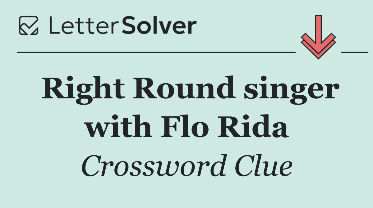 Right Round singer with Flo Rida