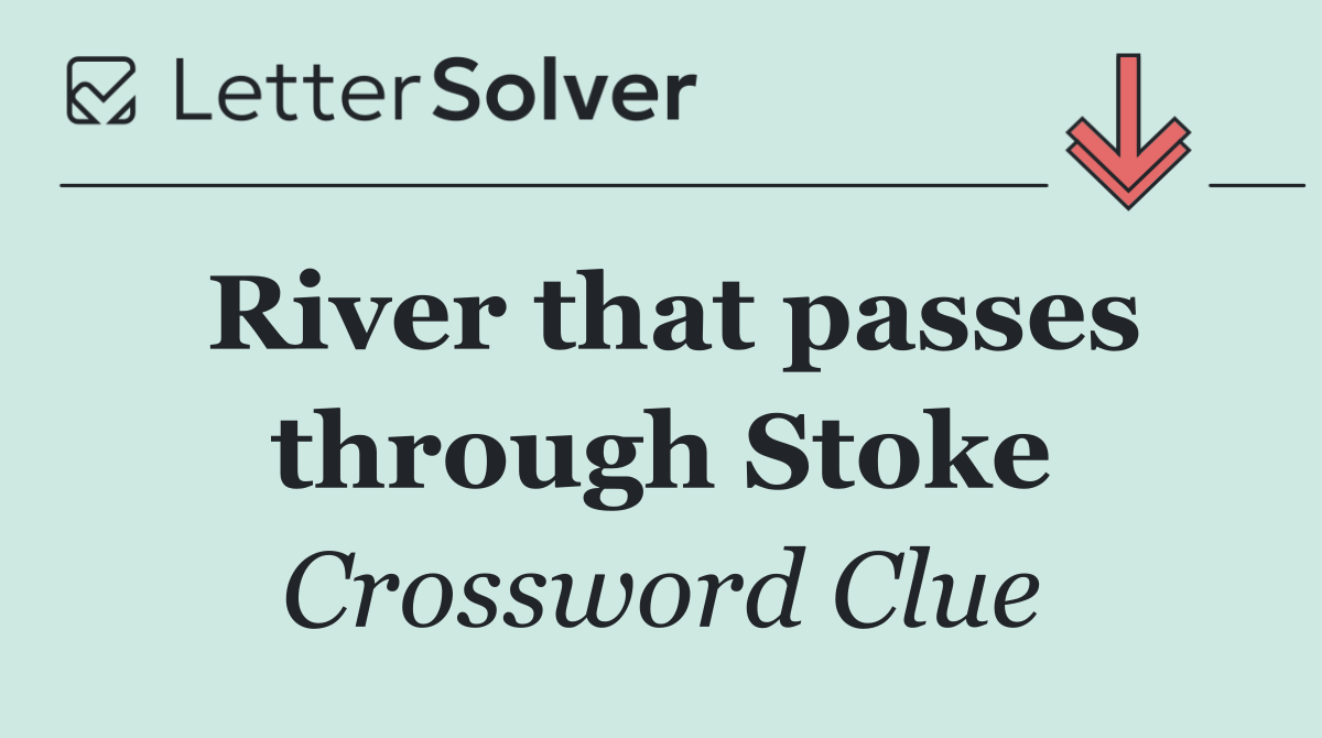 River that passes through Stoke