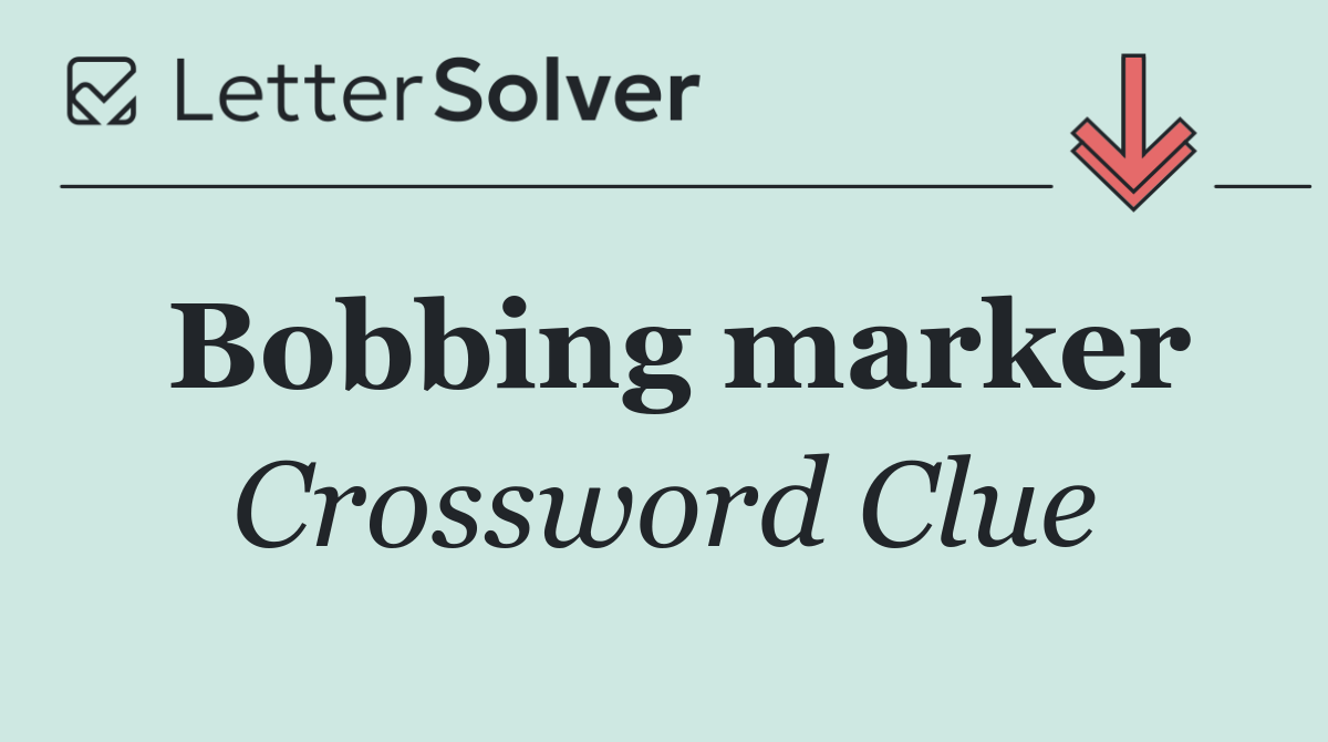 Bobbing marker