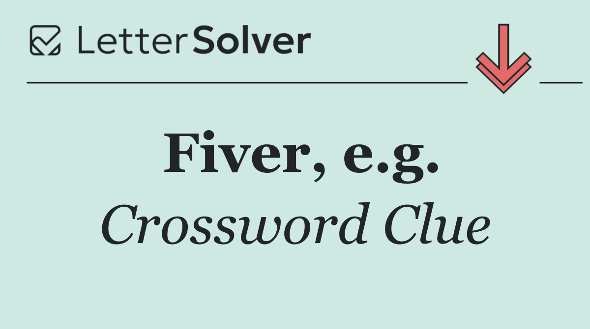Fiver, e.g.