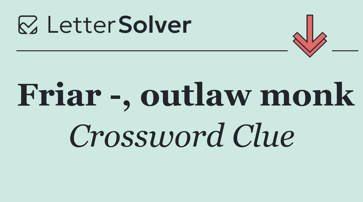 Friar  , outlaw monk