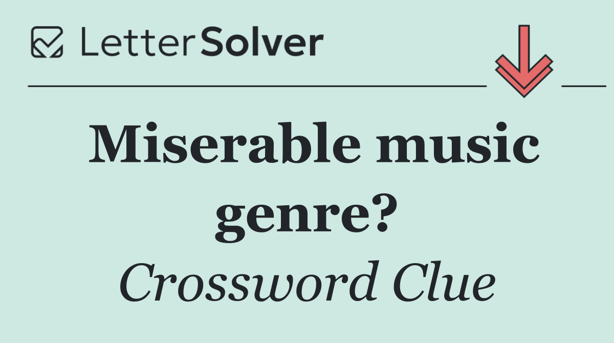 Miserable music genre?
