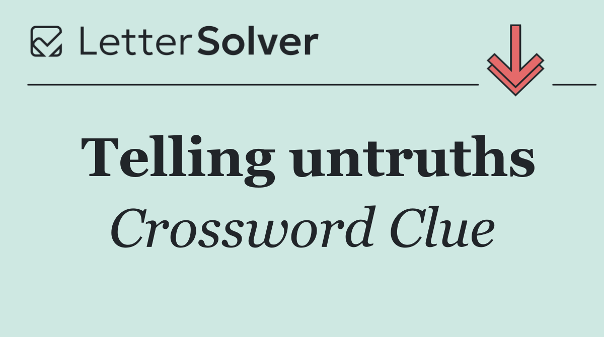 Telling untruths