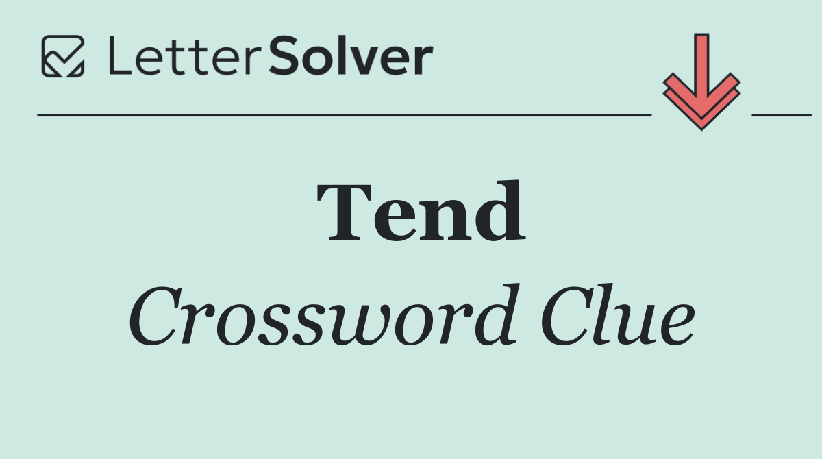 Tend
