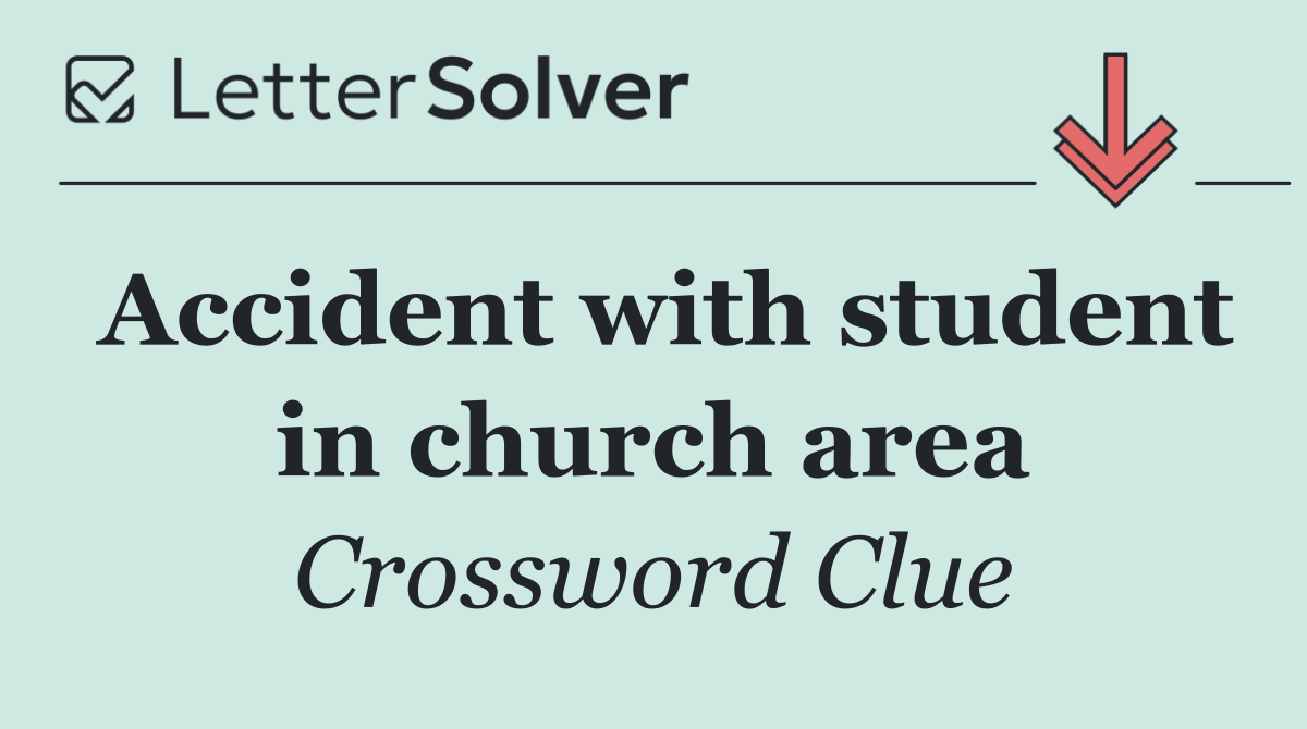 Accident with student in church area