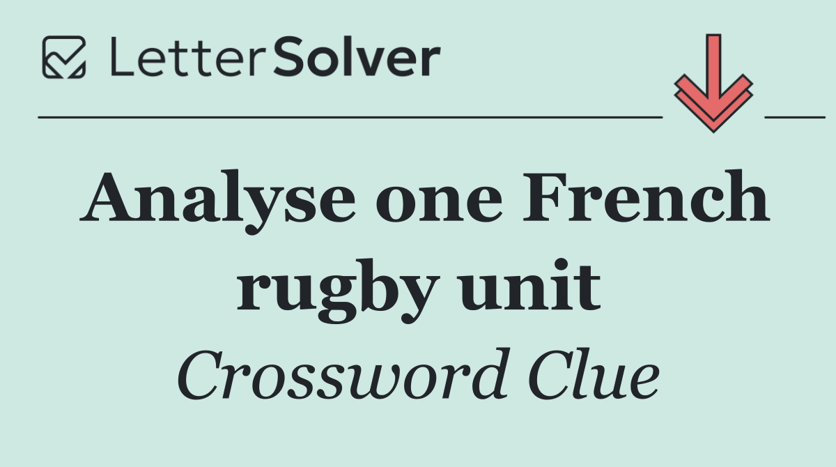Analyse one French rugby unit