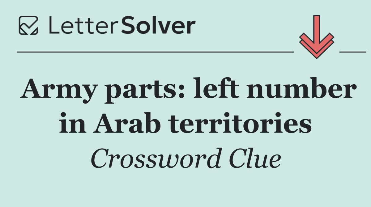 Army parts: left number in Arab territories