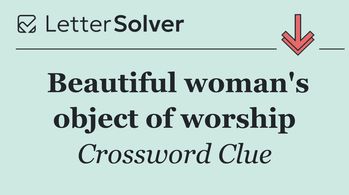 Beautiful woman's object of worship