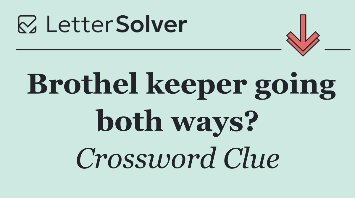 Brothel keeper going both ways?