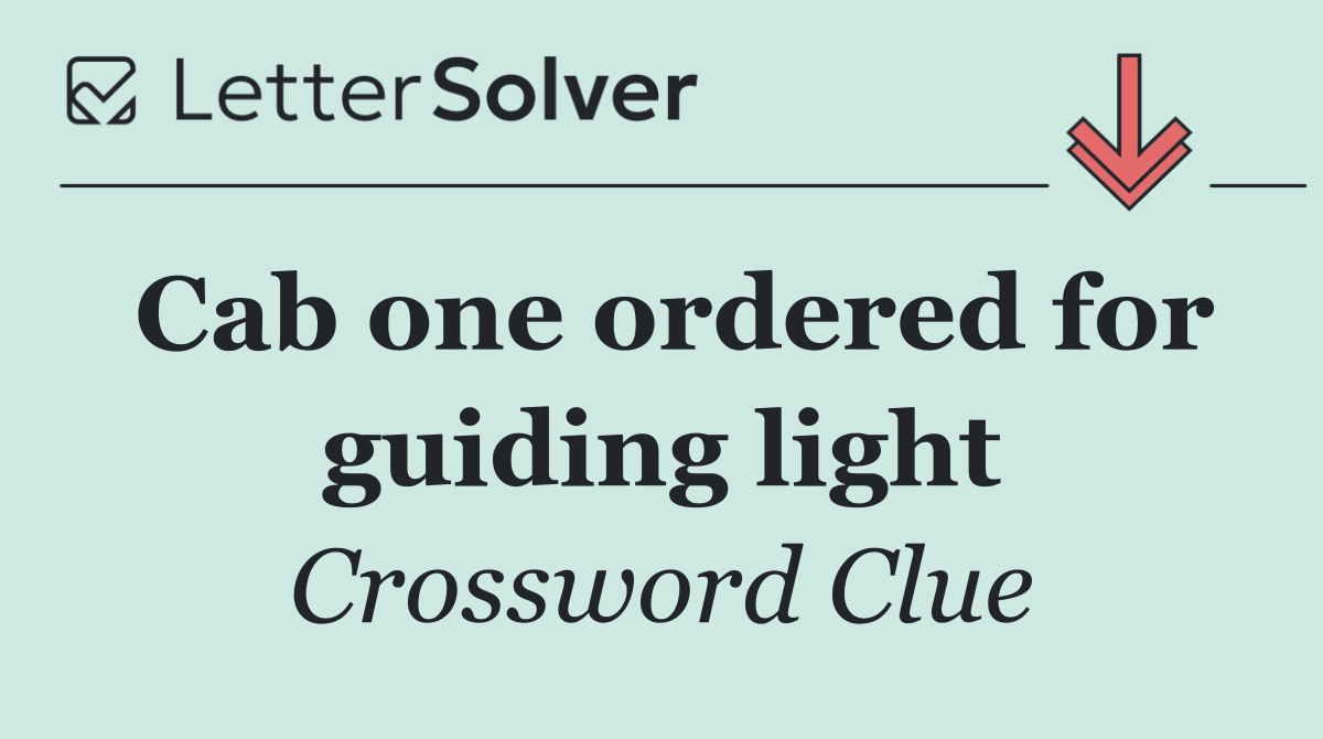 Cab one ordered for guiding light